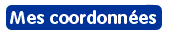 Mes coordonn�es